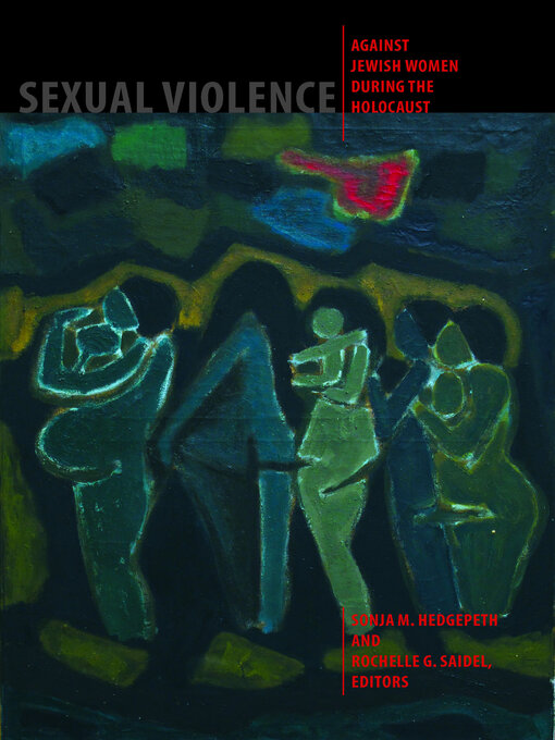 Title details for Sexual Violence against Jewish Women during the Holocaust by Sonja M. Hedgepeth - Available